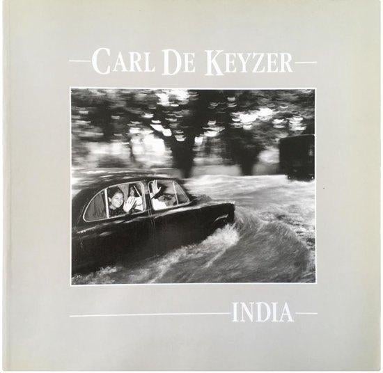 CARL DE KEYZER INDIA, Ophalen of Verzenden, Gelezen, Fotografen