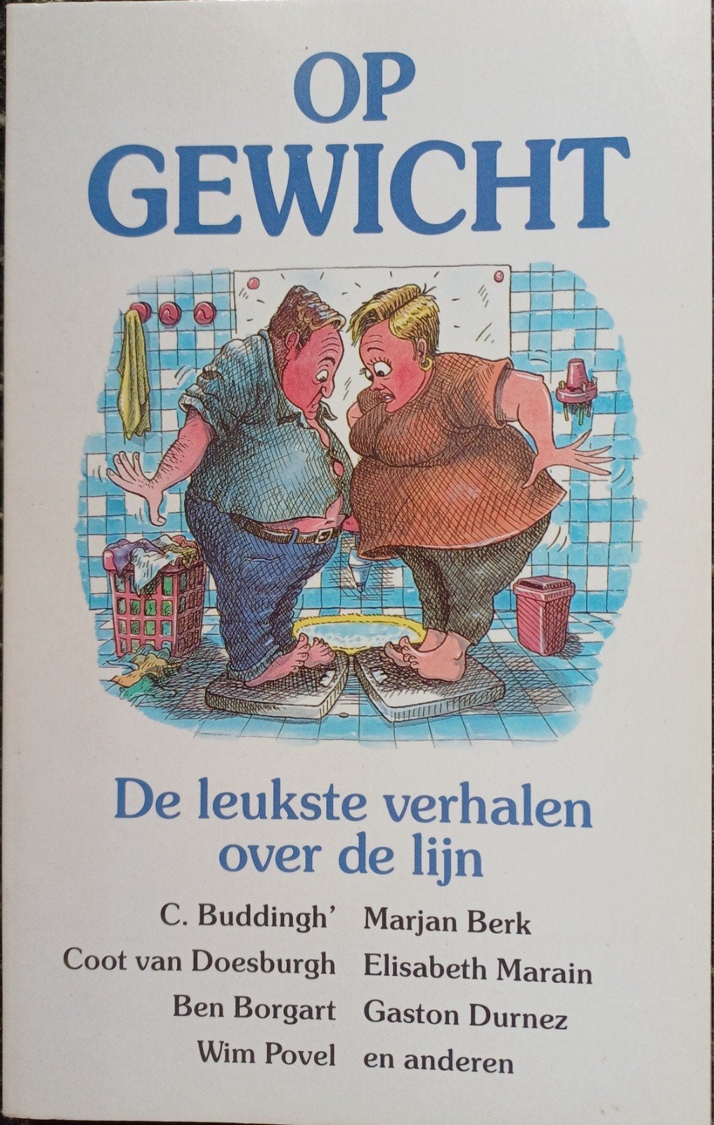 Op Gewicht: De leukste verhalen over de lijn, Dieet en Voeding, Ophalen of Verzenden, Zo goed als nieuw, C. Buddingh', Marjan Berk, Coot van Doesburgh e.a.