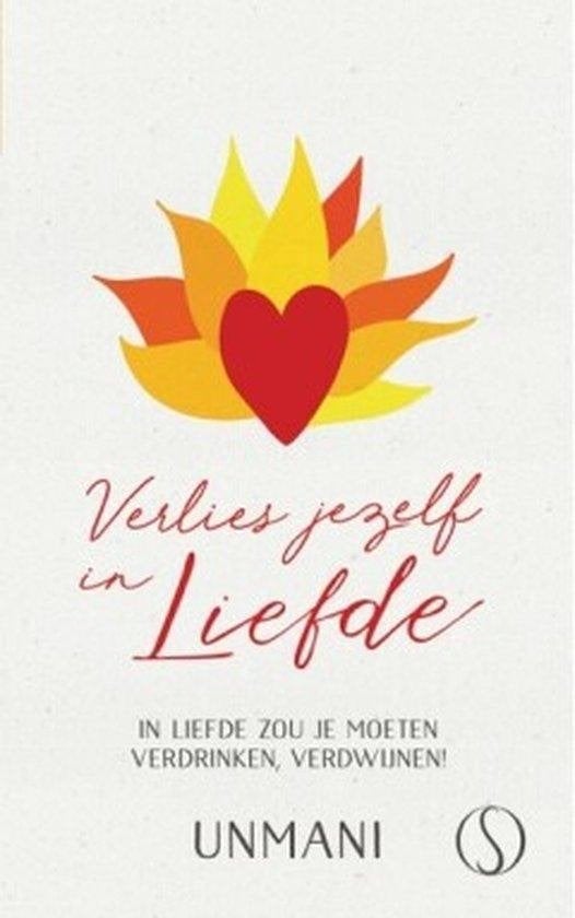Unmani Verlies jezelf in Liefde, Boeken, Ophalen of Verzenden, Nieuw, Spiritualiteit algemeen, Overige typen