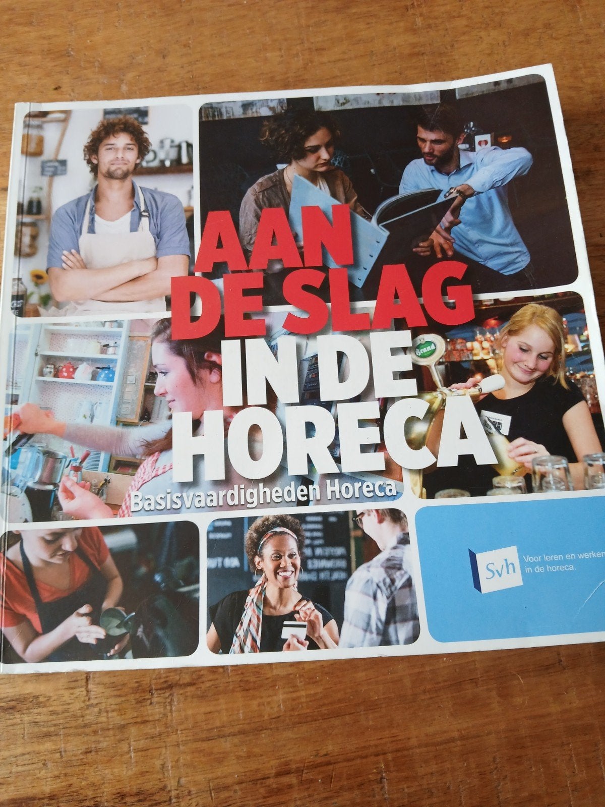 Aan de slag in de Horeca - Basisvaardigheden Horeca, Ophalen of Verzenden, Zo goed als nieuw, MBO, SVH