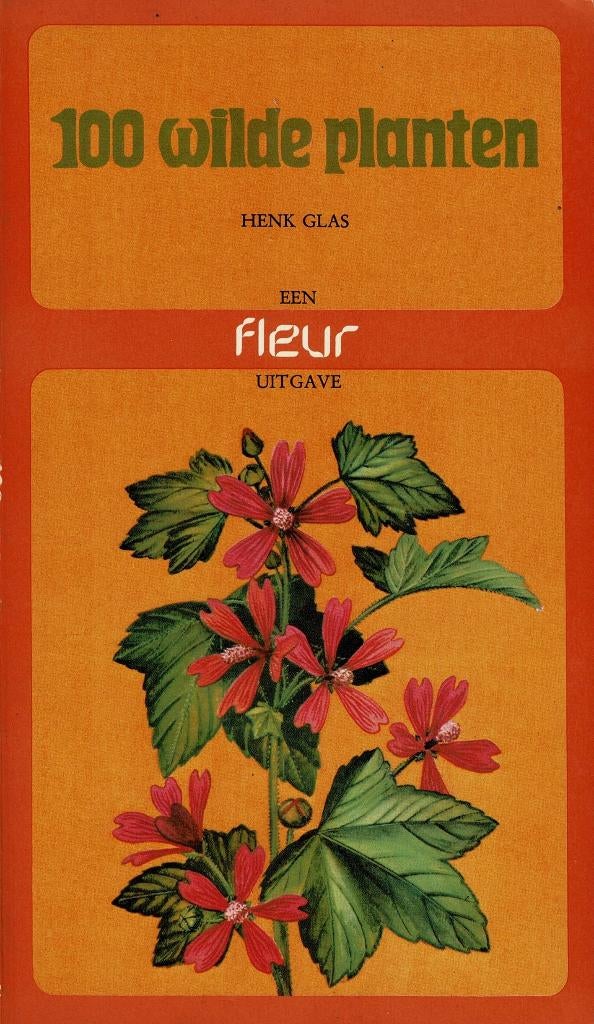 100 Wilde Planten, Henk Glas, Boeken, Ophalen of Verzenden, Zo goed als nieuw, Bloemen, Planten en Bomen, Henk Glas