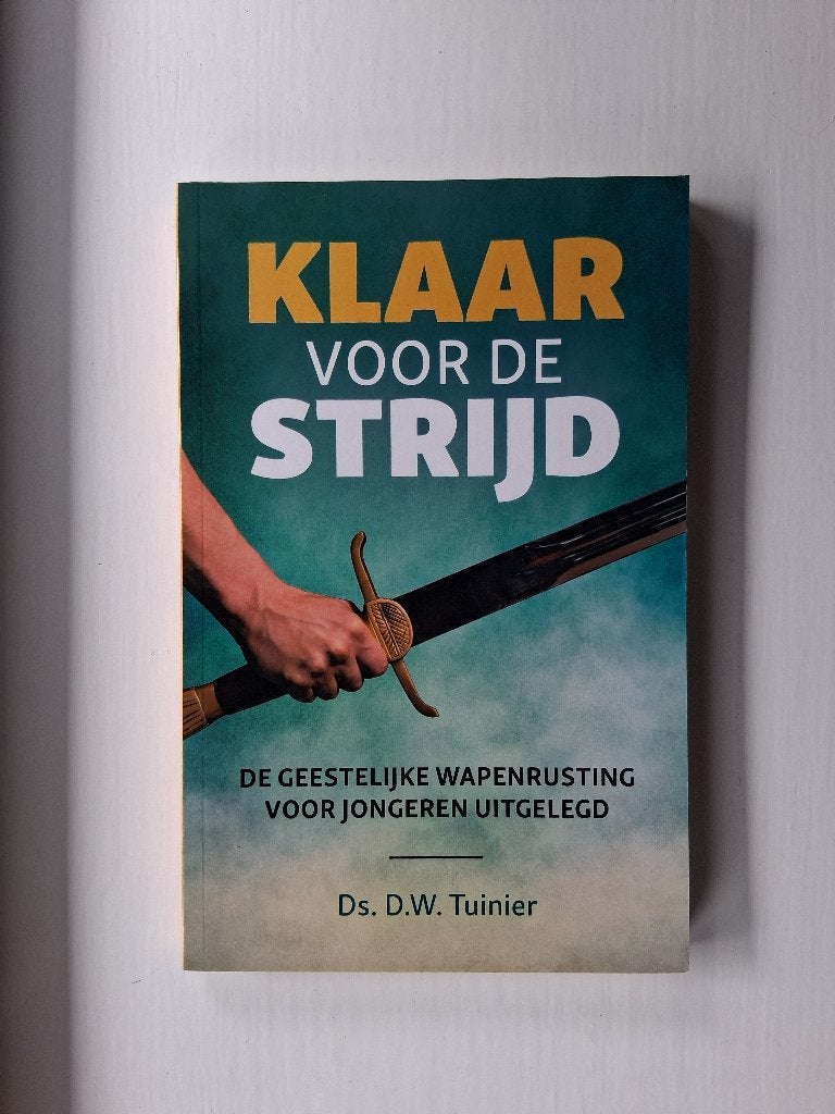 Klaar voor de strijd - ds. D.W. Tuinier, Christendom | Protestants, Ophalen of Verzenden, Zo goed als nieuw, D.W. Tuinier