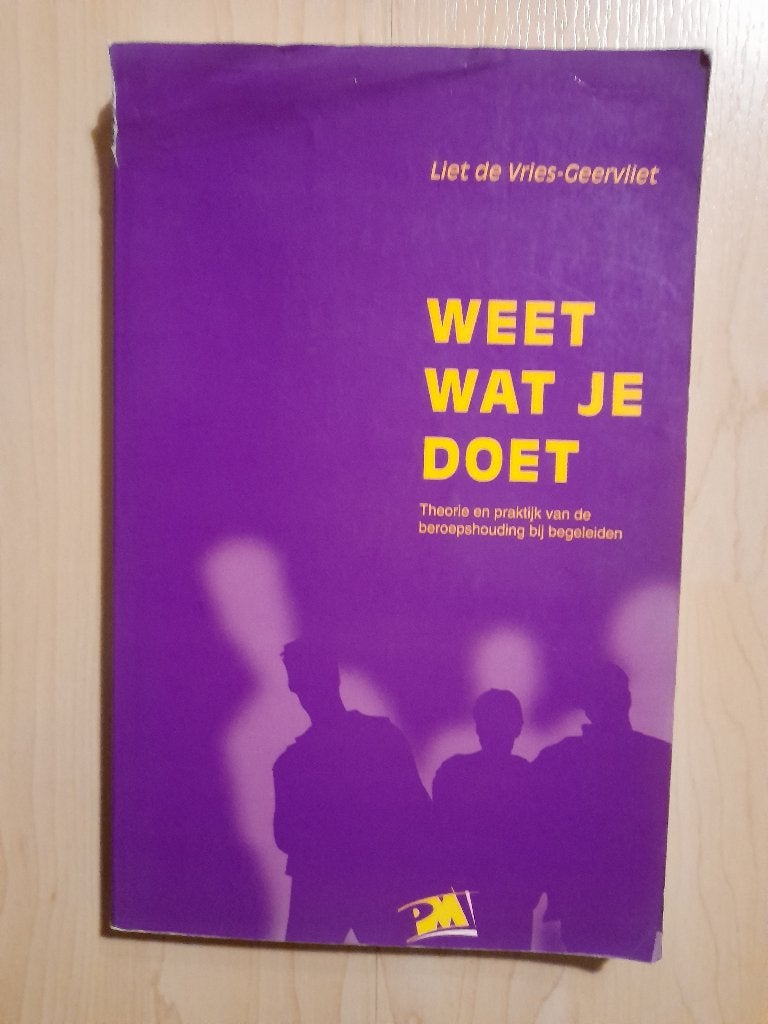 WEET WAT JE DOET   Liet de Vries-Geervliet, Ophalen of Verzenden, Gelezen