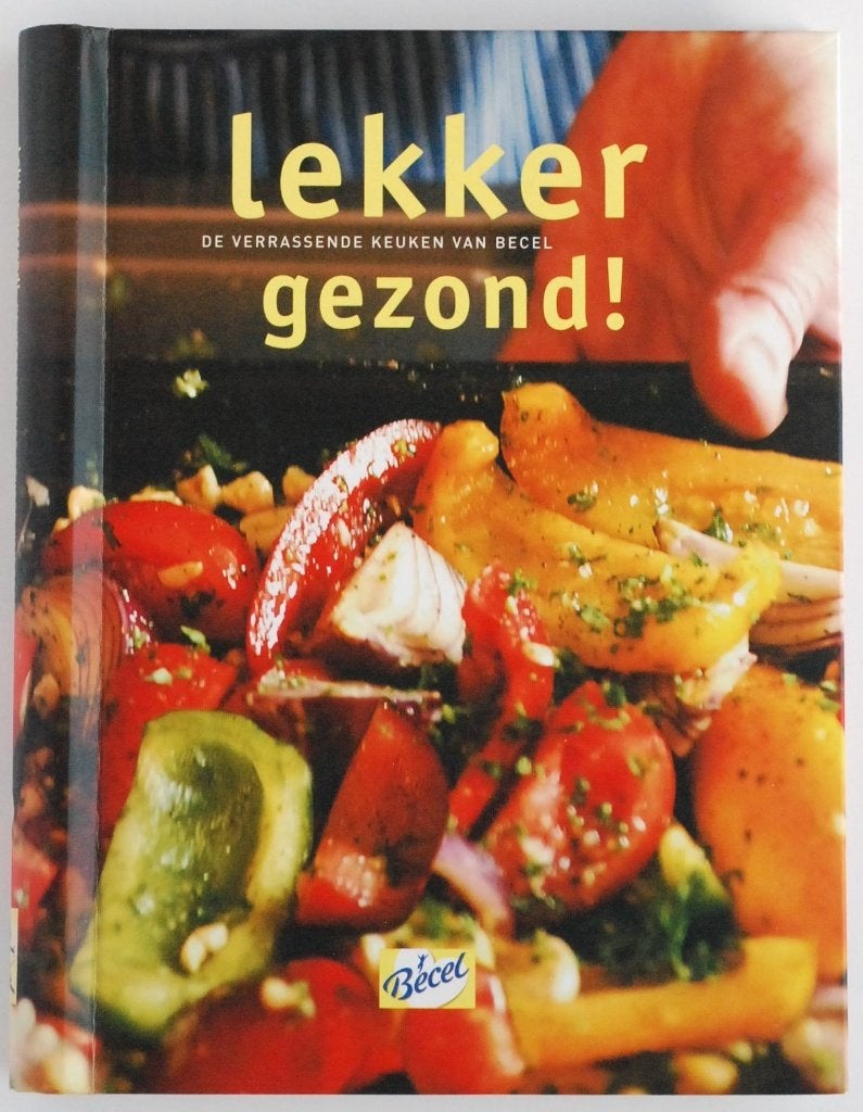 Lekker Gezond! (Kookboek Becel, 2003), Verzenden, Zo goed als nieuw, Becel, Hoofdgerechten