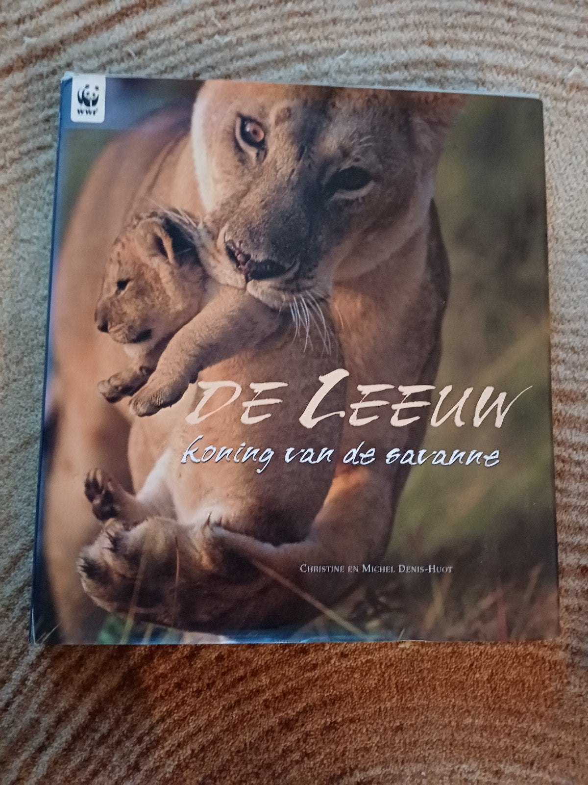 De Leeuw: Koning van de Savanne - WWF Boek, Boeken, Ophalen of Verzenden, Zo goed als nieuw, Natuur algemeen, Christine en Michel Denis-Huot