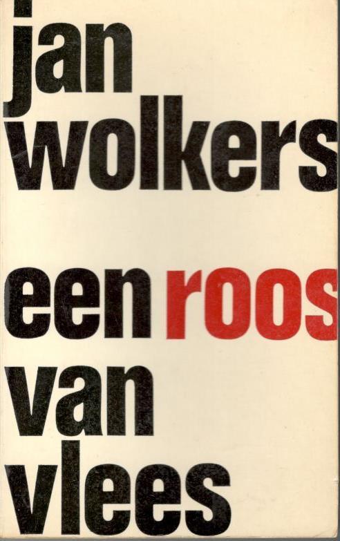 Jan Wolkers - Een roos van vlees / druk HER., Boeken, Ophalen of Verzenden, Gelezen