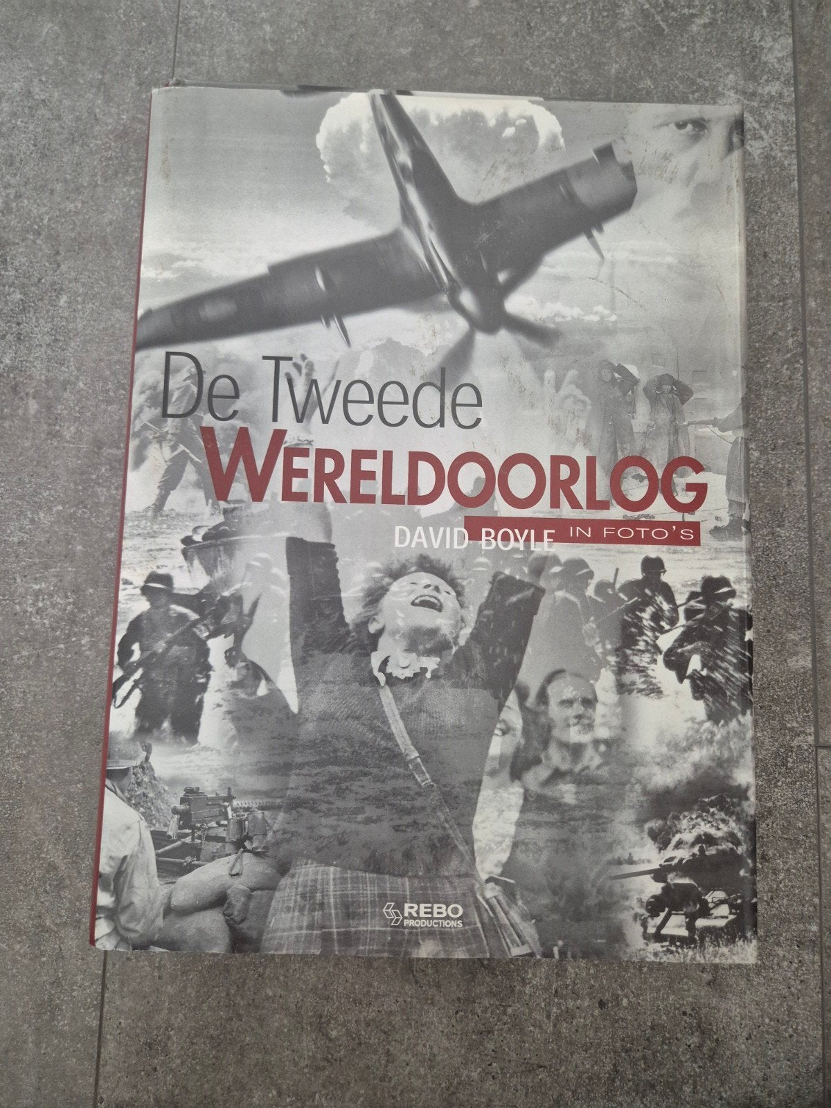 D. Boyle - De Tweede Wereldoorlog in foto's, Boeken, Fotografen, Ophalen of Verzenden, Zo goed als nieuw, D. Boyle