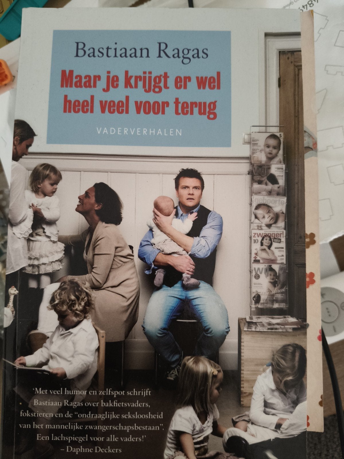 Bastiaan Ragas - Maar je krijgt er wel heel veel voor terug, Ophalen of Verzenden