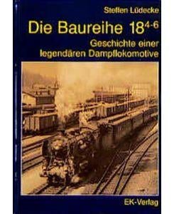 Die Baureihe 18 4-6  Steffen Ludecke, Verzamelen, Spoorwegen en Tramwegen, Ophalen of Verzenden, Gebruikt, Trein, Boek of Tijdschrift