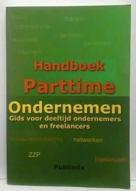 Handboek Parttime ondernemen, Ophalen of Verzenden, Zo goed als nieuw