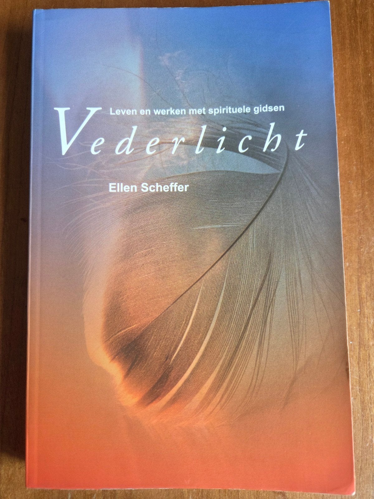 Ellen Scheffer  ~ Vederlicht, Spiritualiteit algemeen, Overige typen, Ophalen of Verzenden, Zo goed als nieuw