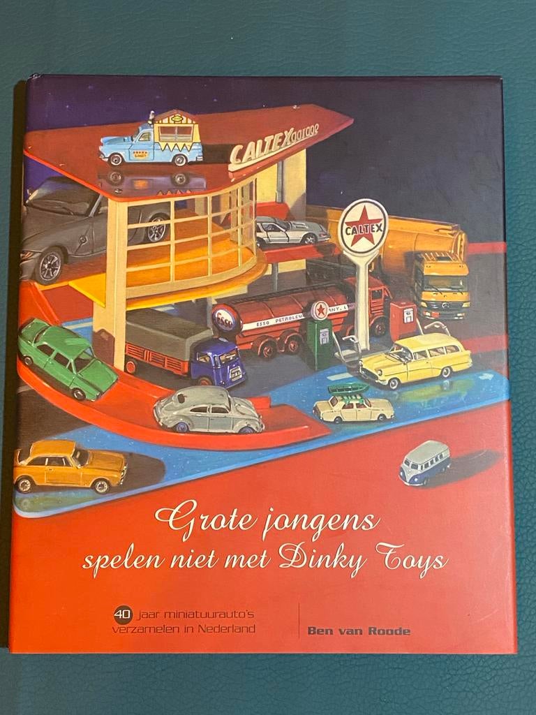 Grote jongens spelen niet met Dinky Toys - Ben van Roode, Ophalen of Verzenden, Gebruikt, Auto, Dinky Toys