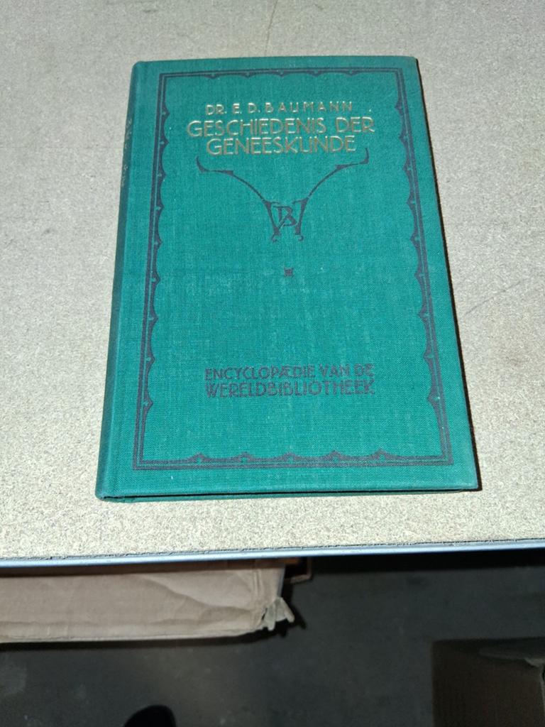 Geschiedenis der Geneeskunde - Dr. E.D. Baumann (1918), Ophalen of Verzenden, 20e eeuw of later, Gelezen, Dr. E.D. Baumann