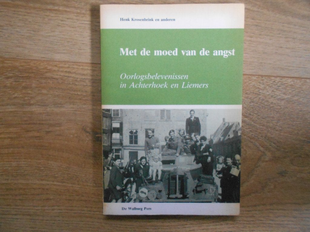 Henk Krosenbrink Met de moed van de angst, Ophalen of Verzenden, Tweede Wereldoorlog, Zo goed als nieuw, Overige onderwerpen