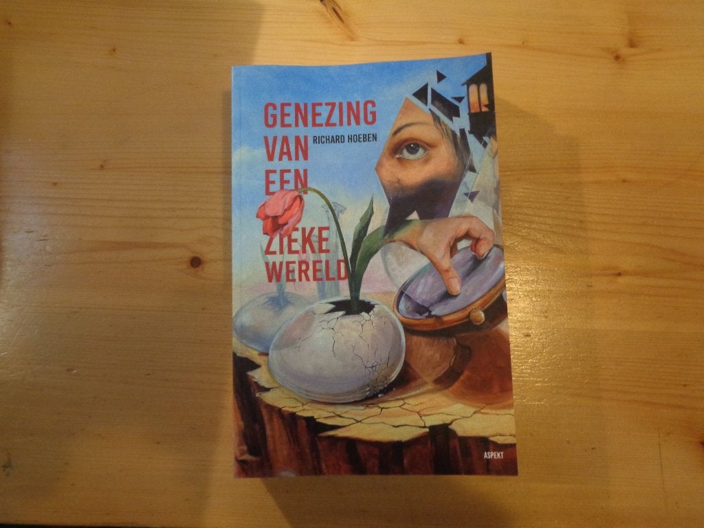 Richard Hoeben - Genezing van een zieke wereld, Ophalen, Richard Hoeben, Maatschappij en Samenleving, Zo goed als nieuw