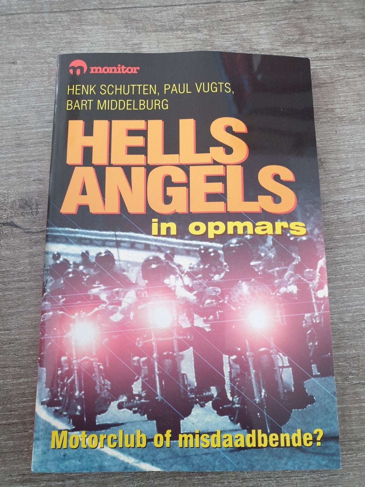 Hells Angels in opmars: Motorclub of misdaadbende?, Ophalen of Verzenden, Gelezen