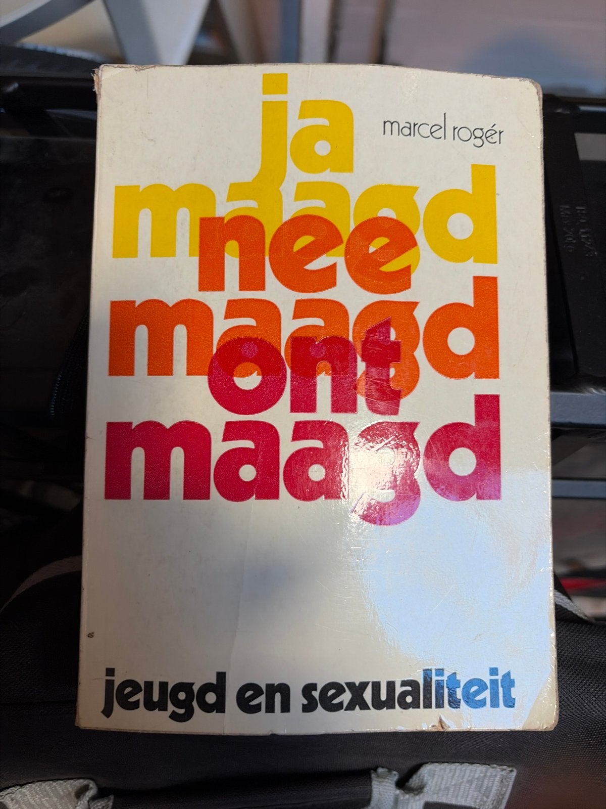 Ja, Maagd, Nee, Maagd, Onmaagd - Marcel Rogér, Ophalen, Gelezen, Nederland