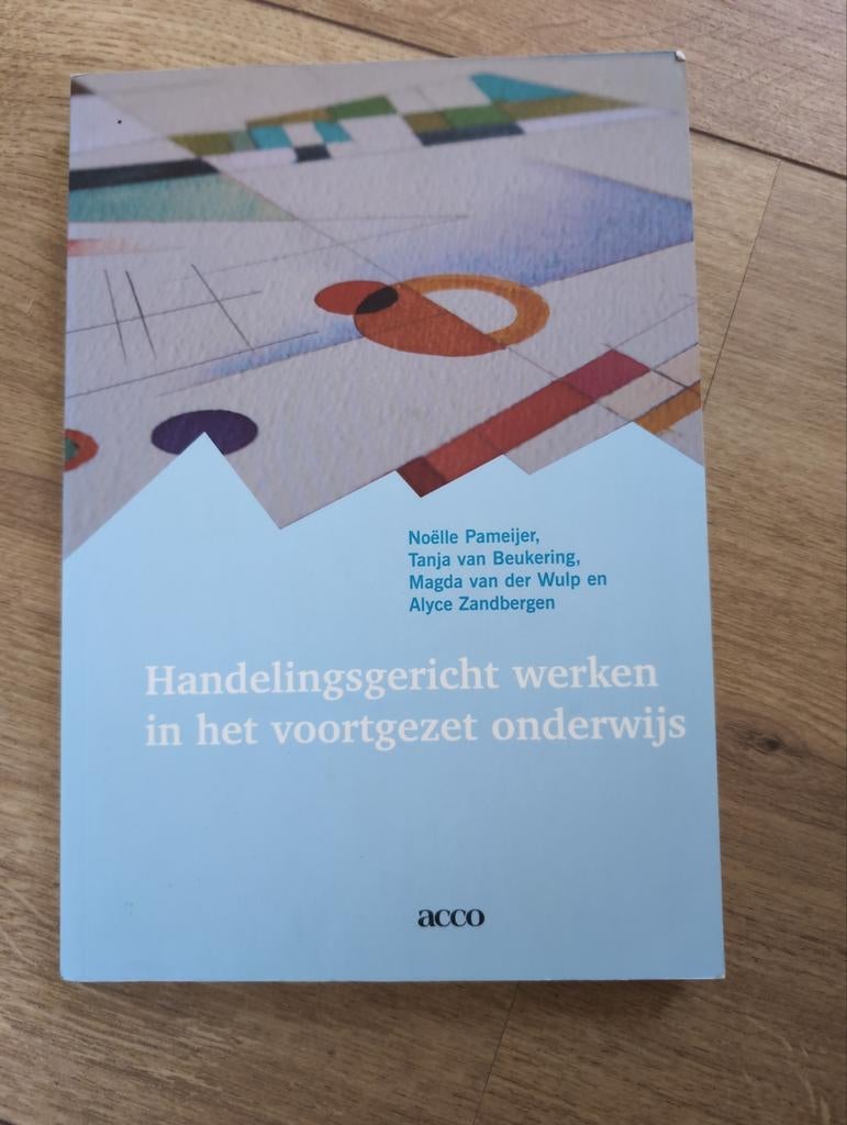 Handelingsgericht werken in het voortgezet onderwijs, Ophalen of Verzenden, Gelezen, Noelle Pameijer; Alyce Zandbergen; Magda van der Wulp; Tanja ...