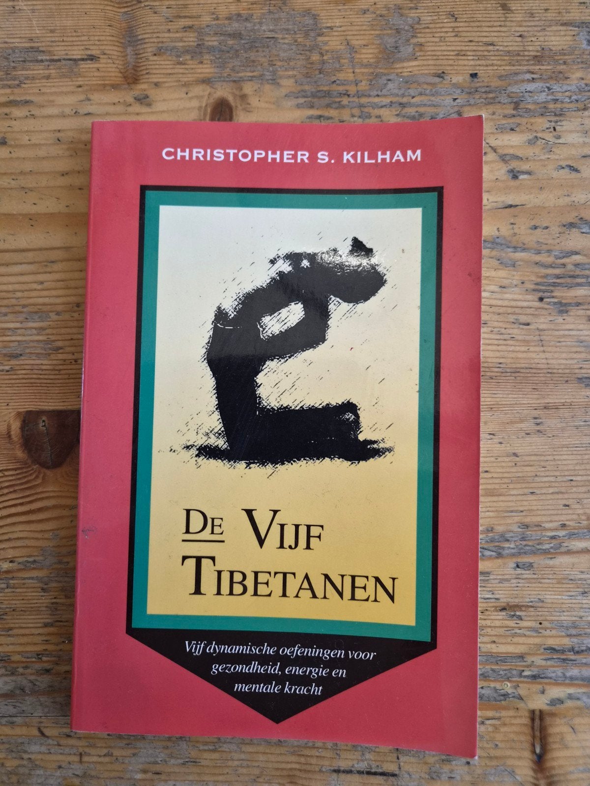 De Vijf Tibetanen - Gezondheid, energie en mentale kracht, Boeken, Esoterie en Spiritualiteit, Meditatie of Yoga, Christopher S. Kilham