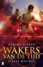 Damian Dibben: Wakers van de tijd. Circus Maximus, Ophalen of Verzenden, Zo goed als nieuw, Damian Dibben, Fictie