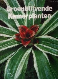 Groenblijvende kamerplanten, Boeken, Ophalen of Verzenden, Kamerplanten