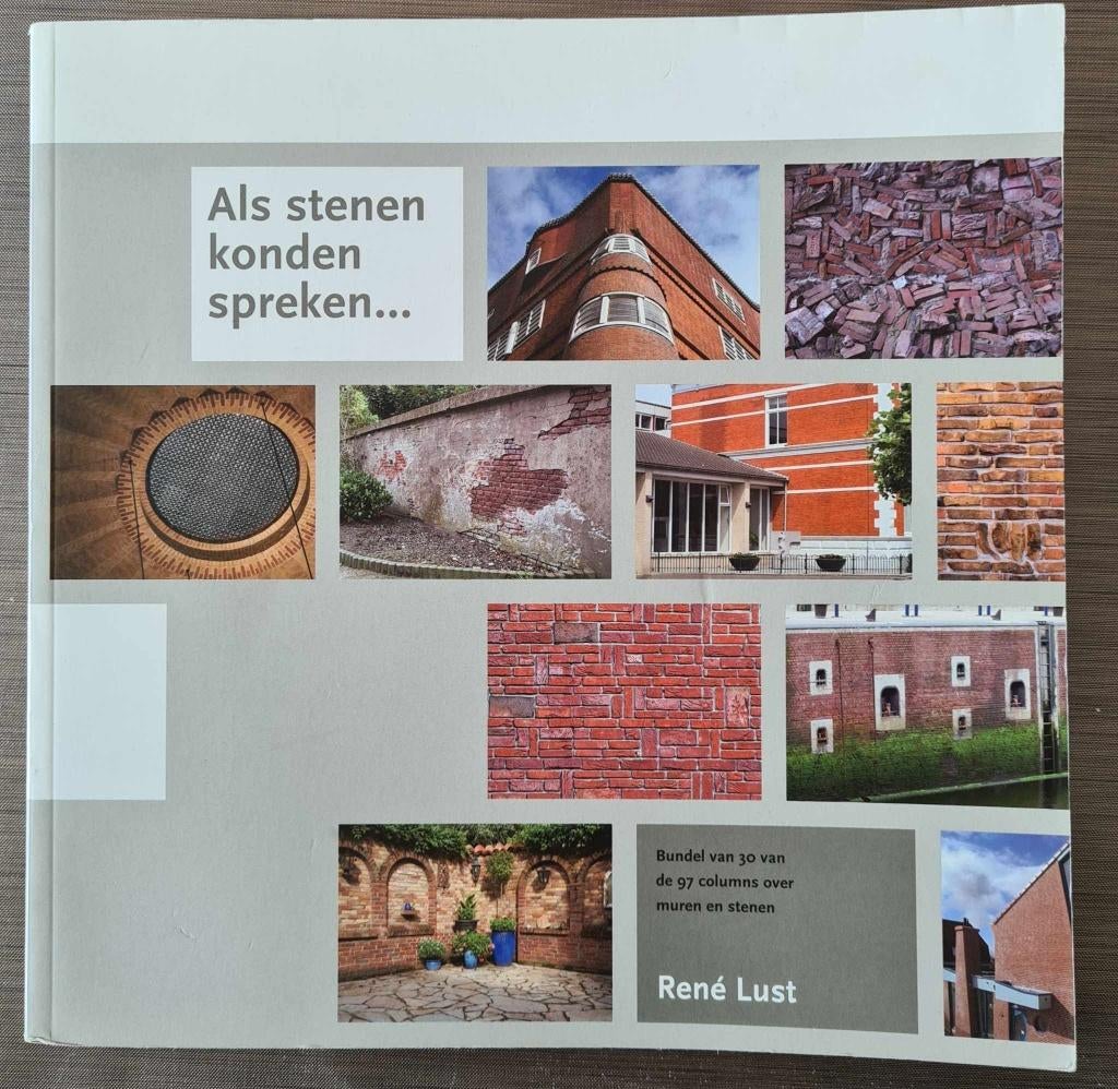 Als stenen konden spreken - René LUST -, Boeken, Ophalen of Verzenden, Zo goed als nieuw, Bouwkunde