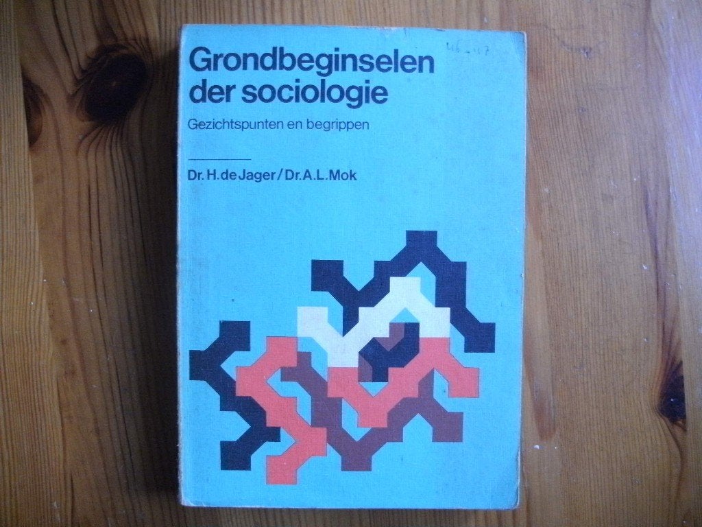 Grondbeginselen der sociologie, gezichtspunten en begrippen., Boeken, Studieboeken en Cursussen, Gelezen, H.de Jager, A. L. Mok