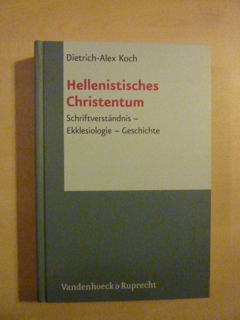Dietrich-Alex Koch - Hellenistisches Christentum, Verzenden, Zo goed als nieuw