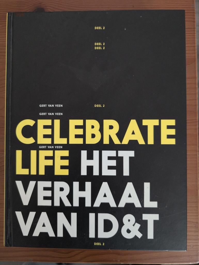 Celebrate Life: Het Verhaal van ID&T - Deel 2 (Thunderdome), Boeken, Ophalen of Verzenden, Gelezen, Gert van Veen