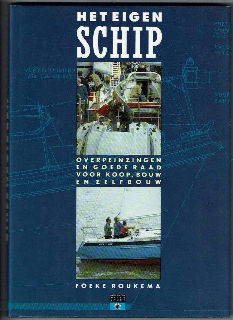 Het eigen schip - Foeke Roukema, Ophalen of Verzenden, Gebruikt, Boek of Waterkaart