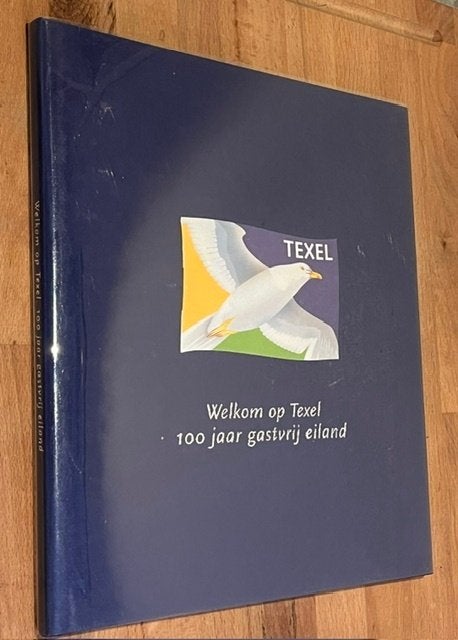 TEXEL. Welkom op Texel. 100 Jaar gastvrij eiland. VVV. 1998, 20e eeuw of later, Diverse auteurs, Ophalen of Verzenden, Zo goed als nieuw