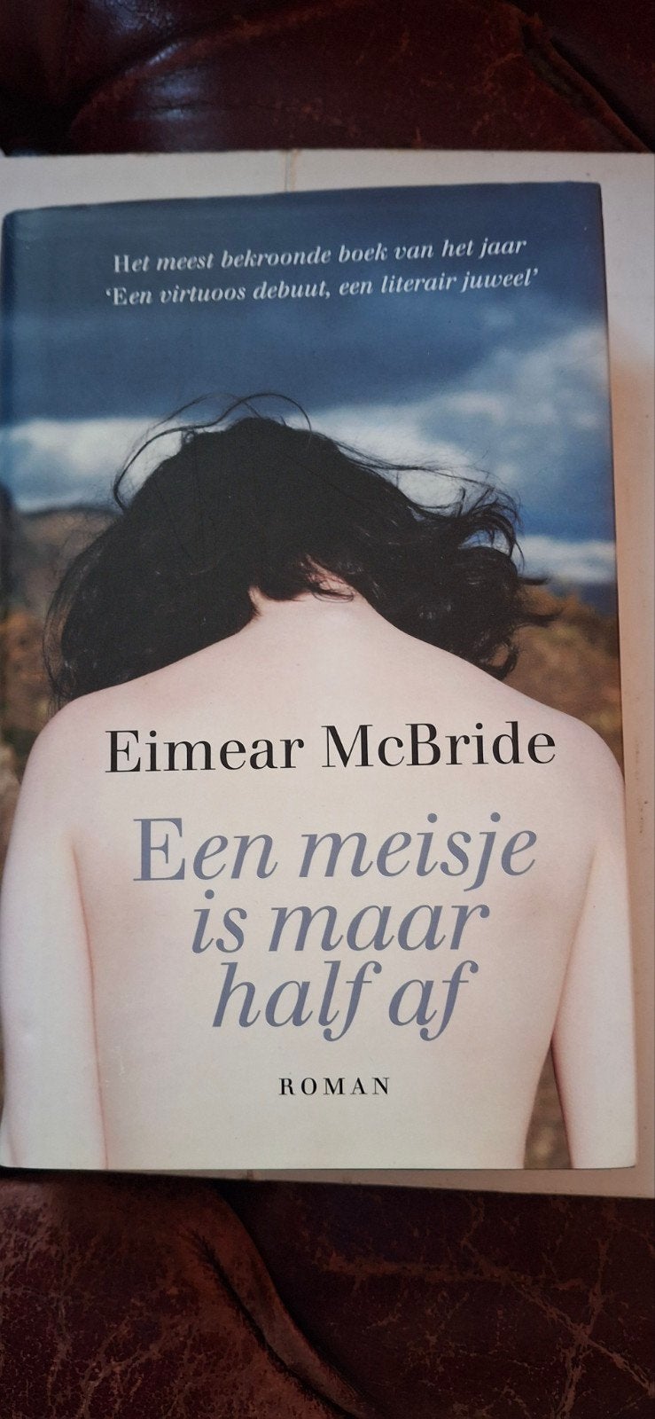 Eimear McBride - Een meisje is maar half af (Roman), Ophalen of Verzenden, Zo goed als nieuw, Eimear McBride, Nederland