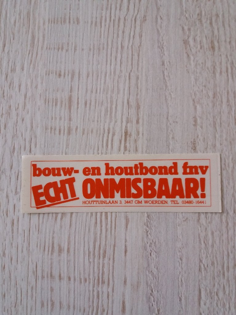 sticker bouw- en houtbond fnv ECHT ONMISBAAR!, Ophalen of Verzenden, Zo goed als nieuw, Bedrijf of Vereniging