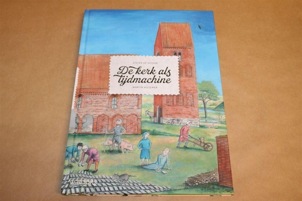 Kerk als Tijdmachine — Groninger Kerken, Groot Prentenboek, Ophalen of Verzenden, Gelezen