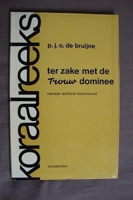 TER ZAKE MET DE TROUW VAN DE DOMINEE   PJO de Bruijne, Ophalen of Verzenden, Gelezen