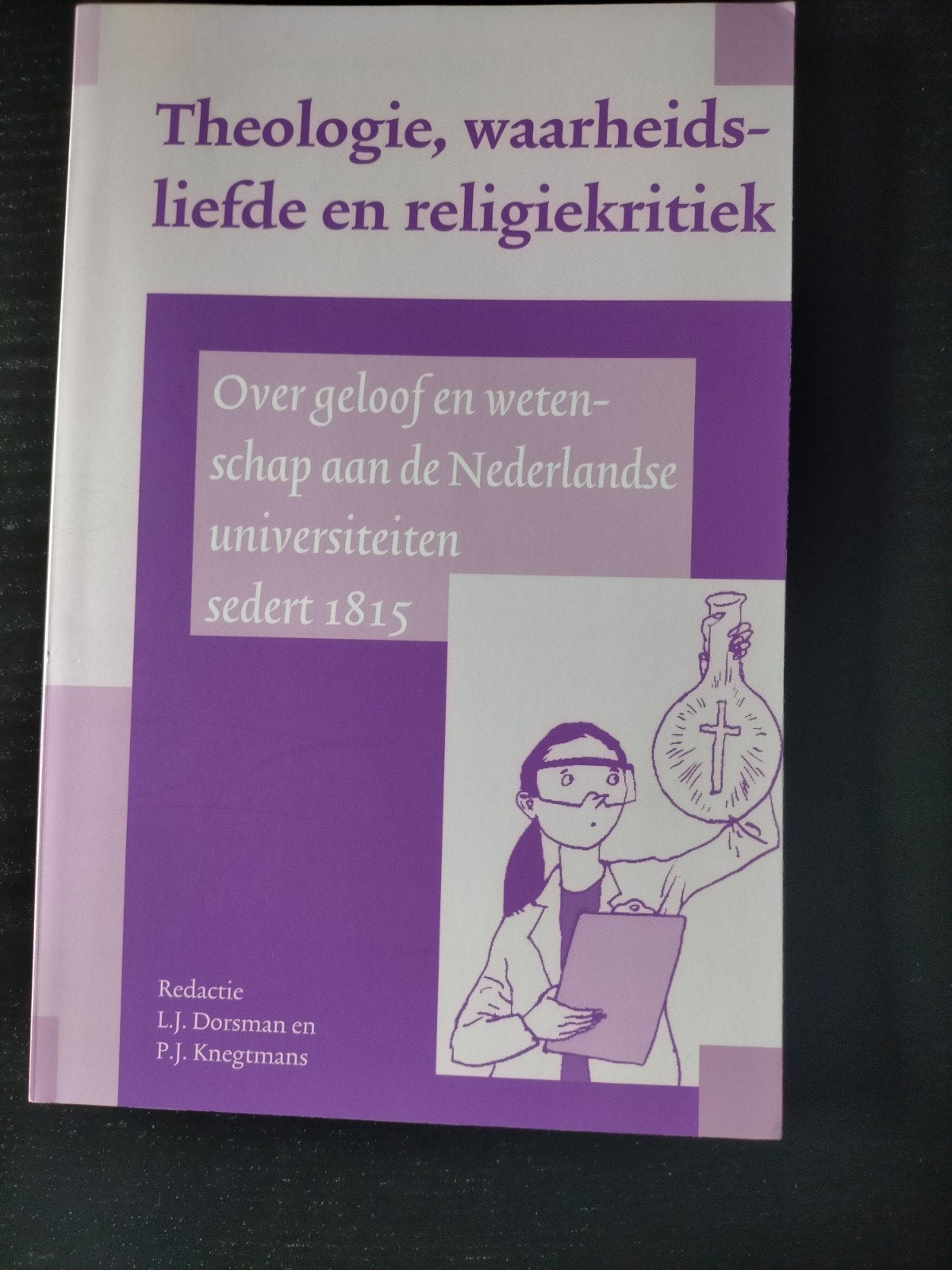 Theologie, waarheidsliefde en religiekritiek, Ophalen of Verzenden, Zo goed als nieuw