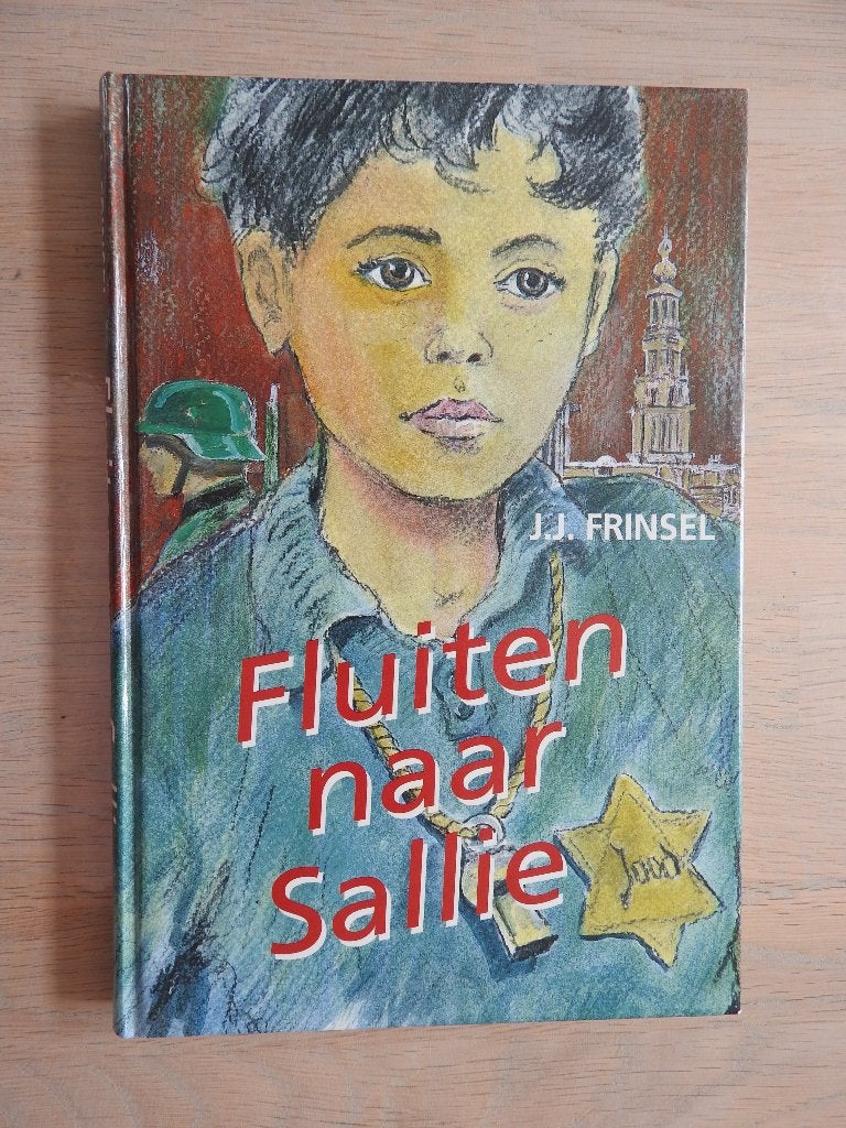 Fluiten naar Sallie - J.J. Frinsel - Amsterdam, Ophalen of Verzenden, Tweede Wereldoorlog, Zo goed als nieuw, Overige onderwerpen
