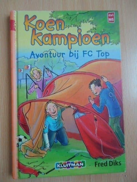 Koen Kampioen, Avontuur bij FC Top, Fred Diks, Ophalen of Verzenden, Zo goed als nieuw, Fictie algemeen