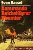 Sven Hassel - Kommando Reichsführer Himmler 2e Wereldoorlog), Tweede Wereldoorlog, Sven Hassel, Ophalen of Verzenden, Zo goed als nieuw