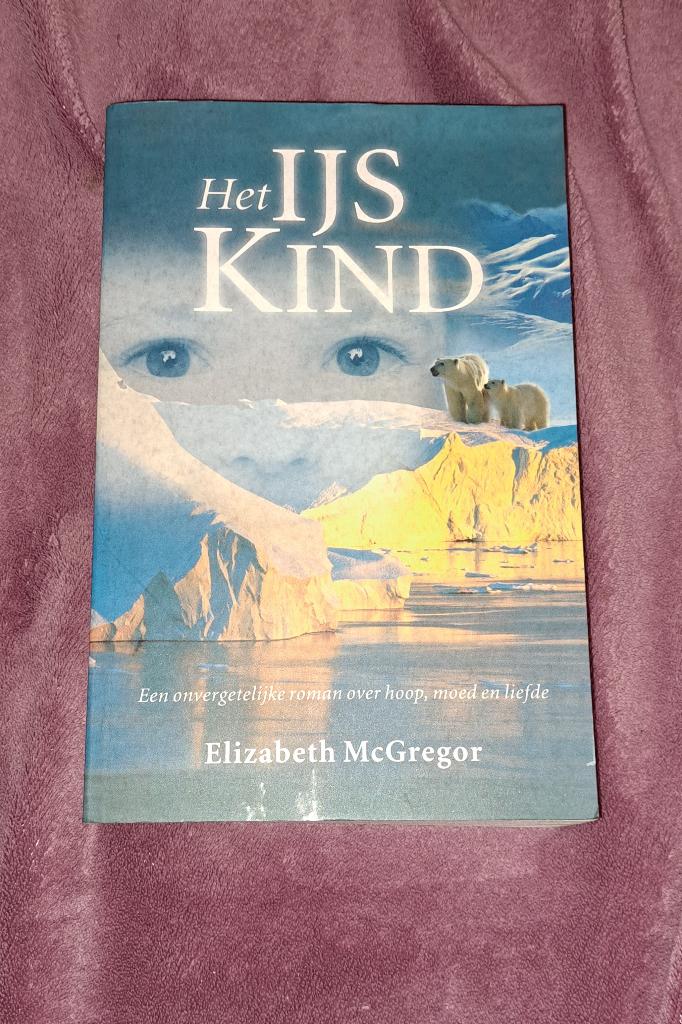 Het ijskind. Elisabeth McGregor, Ophalen of Verzenden, Gelezen, Elisabeth McGregor, Amerika