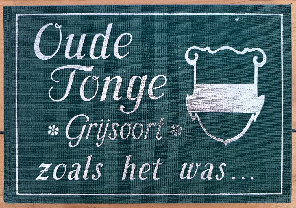 OUDE TONGE - GRIJSOORT - zoals het was - JL Braber - 1985, Ophalen of Verzenden, Gelezen, JL Braber