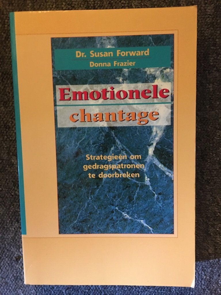 Emotionele chantage ; Dr. Susan Forward, D Frazier #Zelfhulp, Ophalen of Verzenden, Gelezen, Dr. Susan Forward, Donna Frazier