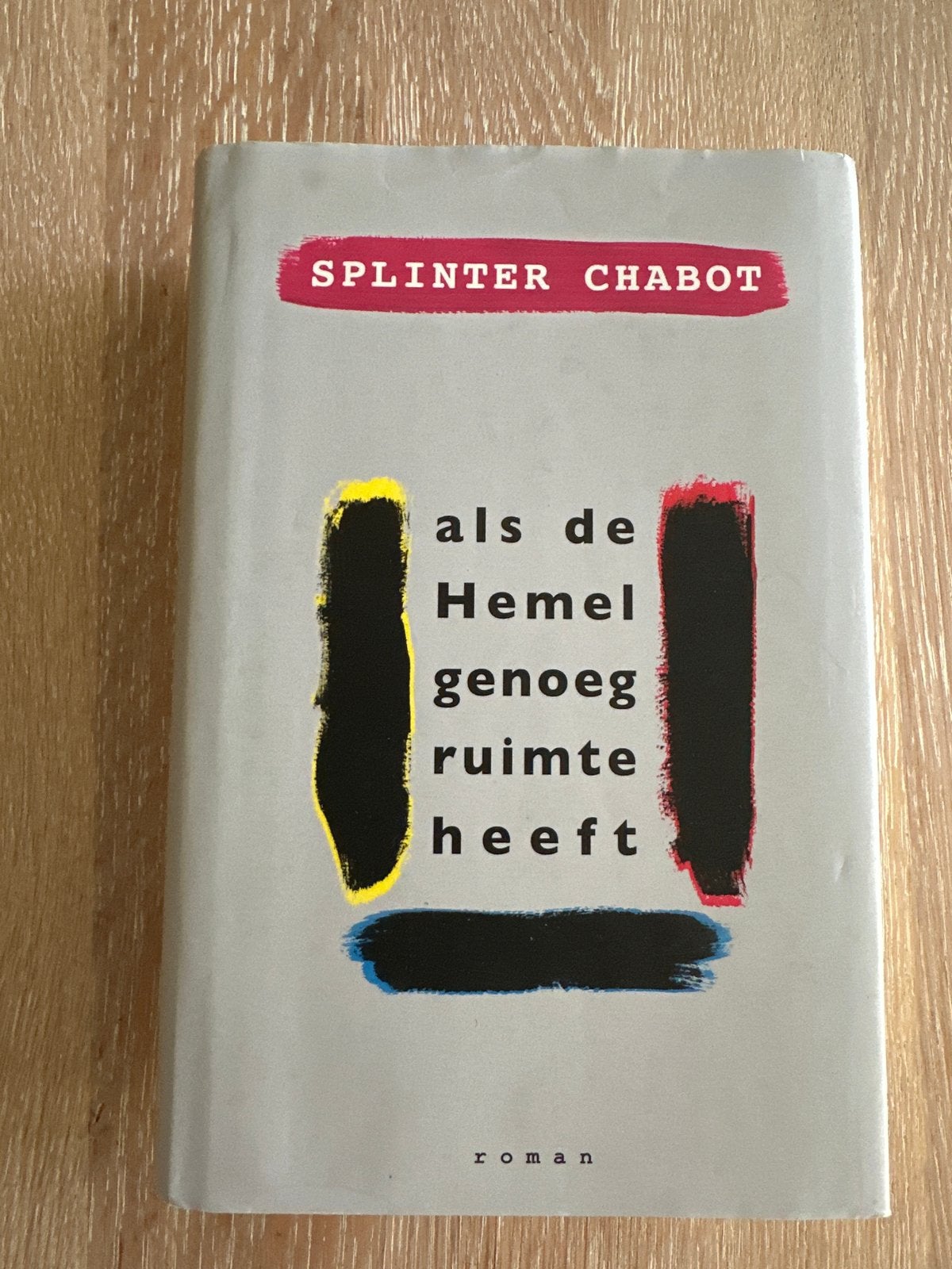 Als de Hemel genoeg ruimte heeft - Splinter Chabot, Boeken, Ophalen of Verzenden, Zo goed als nieuw
