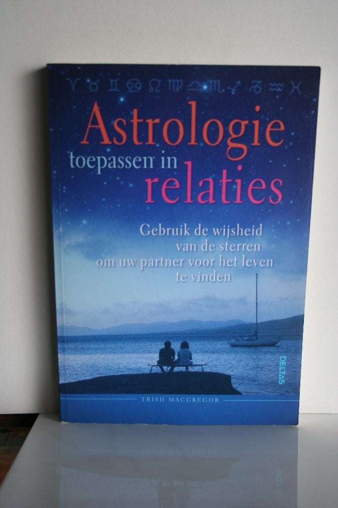T. MacGregor - Astrologie toepassen in relaties, Boeken, T. MacGregor, Achtergrond en Informatie, Astrologie, Nieuw