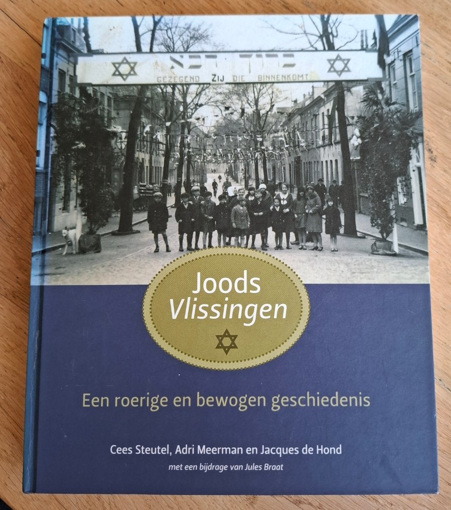 Zeeland -Joods Vlissingen, Een roerige, bewogen geschiedenis, 20e eeuw of later, Nieuw, Ophalen of Verzenden, Cees Steutel, Adri Meerman en Jacques de Hond