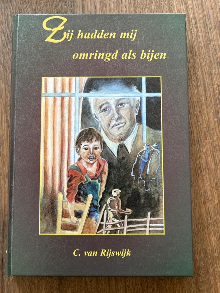 Zij hadden mij omringd als bijen - C. van Rijswijk, Boeken, Ophalen of Verzenden, Zo goed als nieuw