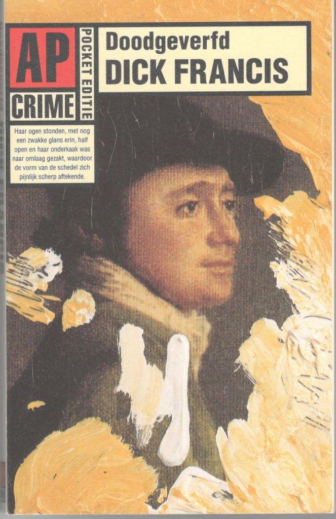 Dick Francis - Doodgeverfd / AP Crime pocket., Ophalen of Verzenden, Zo goed als nieuw