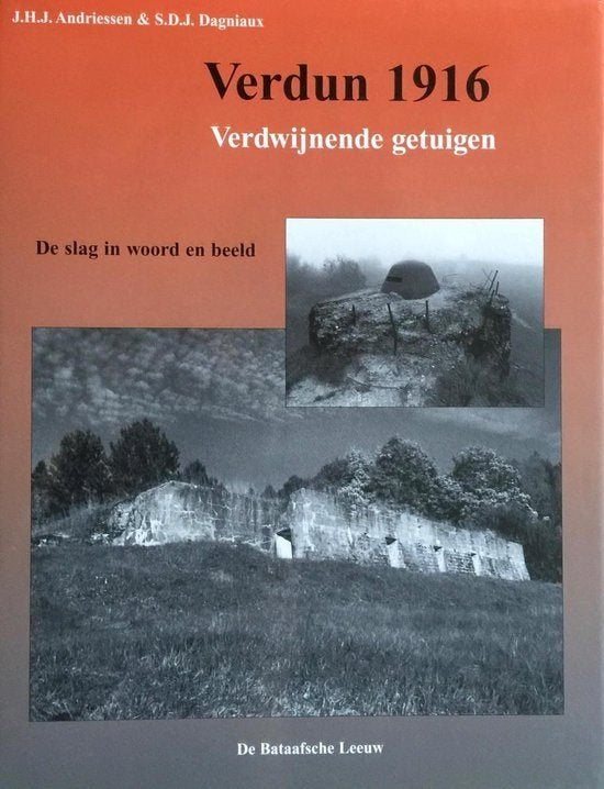 Verdun 1916 De Slag In Woord En Beeld Verdwijnende getuigen, Boeken, Ophalen of Verzenden, Voor 1940, Zo goed als nieuw, Overige onderwerpen
