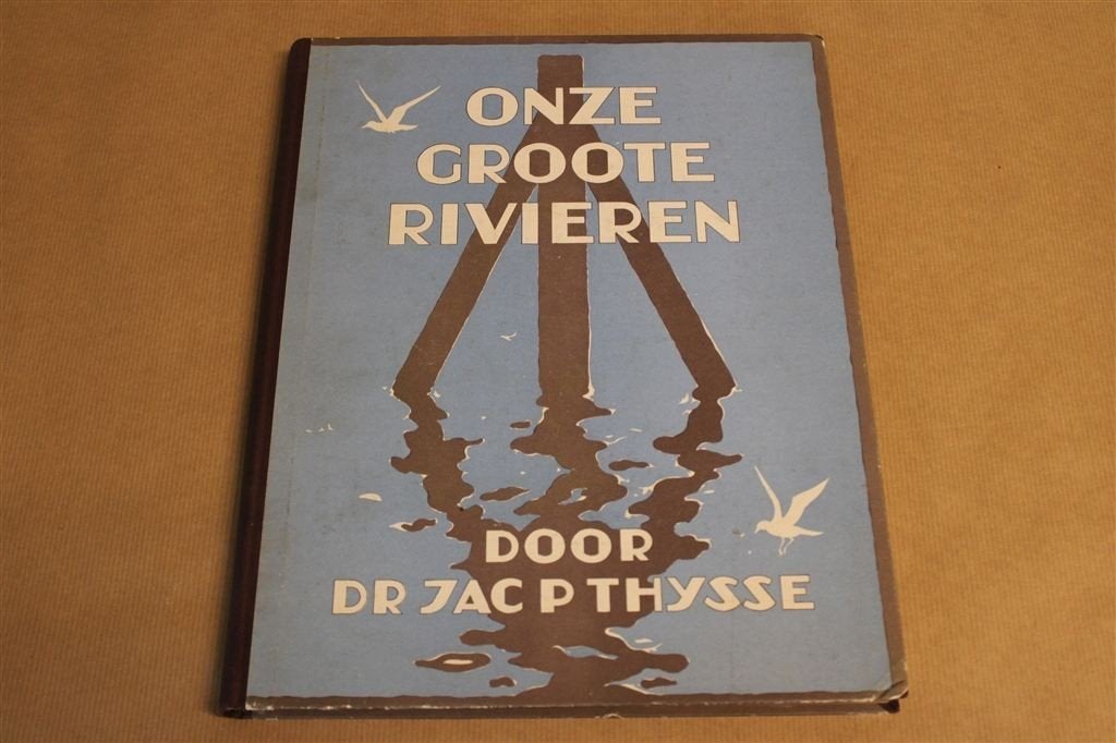Onze groote rivieren. Thijsse, 1938. Compleet album., Ophalen of Verzenden, Gelezen