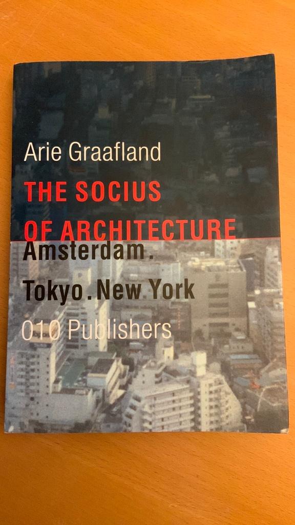 Arie Graafland - The socius of architecture, Boeken, Ophalen of Verzenden, Zo goed als nieuw, Architectuur algemeen